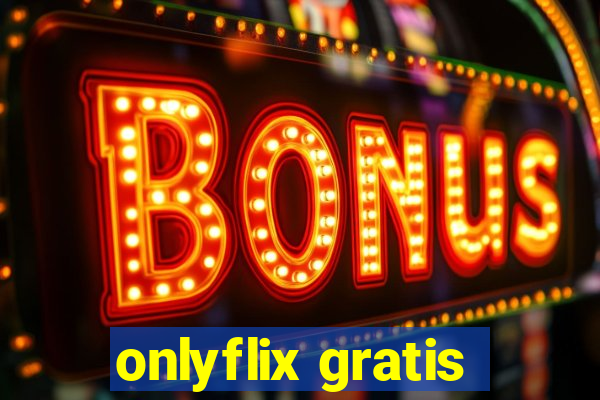 onlyflix gratis